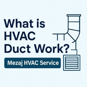 What is HVAC Duct work